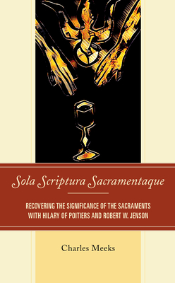 Sola Scriptura Sacramentaque