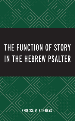 The Function of Story in the Hebrew Psalter