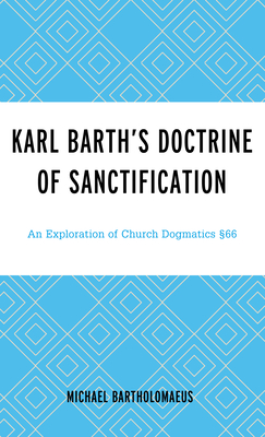 Karl Barth's Doctrine of Sanctification