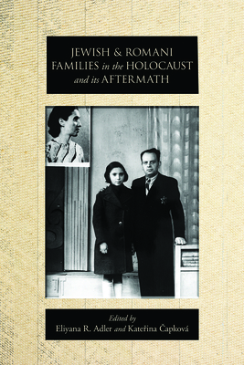 Jewish and Romani Families in the Holocaust and its Aftermath