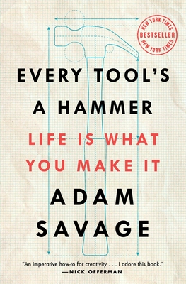 Every Tool''s a Hammer