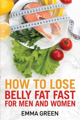 How to Lose Belly Fat Fast