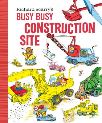 Richard Scarry's Busy, Busy Construction Site