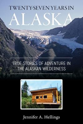 Twenty-Seven Years in Alaska