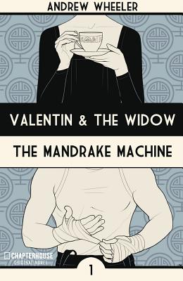 Valentin and The Widow: The Mandrake Machine