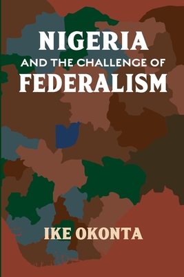 Nigeria And The Challenge Of Federalism