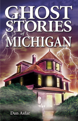 Ghost Stories of Michigan