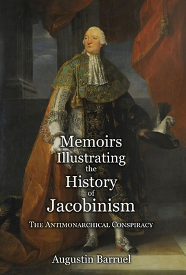 Memoirs Illustrating the History of Jacobinism - Part 2