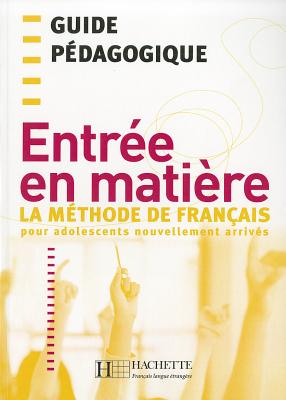 Entree en matiere Guide pedagogique