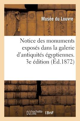 Notice des monuments exposés dans la galerie d''antiquités égyptiennes, salle du rez-de-chaussée