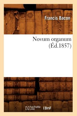 Novum Organum (Ed.1857)