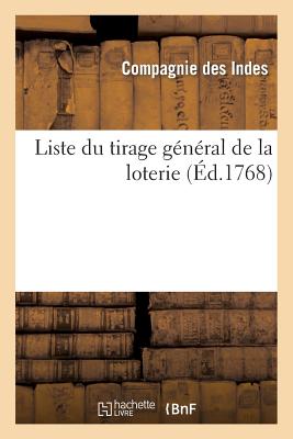 Liste du tirage général de la loterie fait en l''une des salles de l''hôtel de la compagnie des Indes