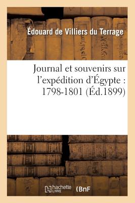 Journal et souvenirs sur l''expédition d''Égypte