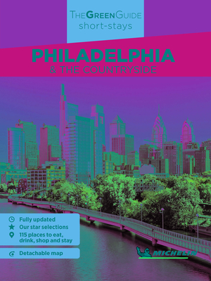 Michelin Green Guide Short-Stays Philadelphia & The Countryside