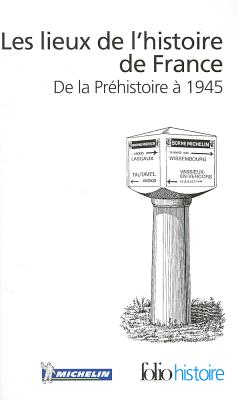 Les lieux de l'histoire de France