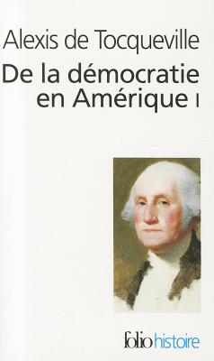 De la democratie en Amerique I