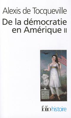 De la democratie en Amerique II