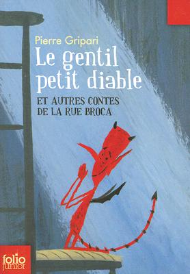 Le gentil petit diable et autres contes de la Rue Broca/Edition specia