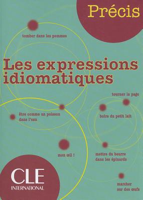 Precis les expressions idiomatiques