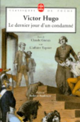 Le dernier jour d'un condamne, suivi de Claude Gueux et Affaire Tapner