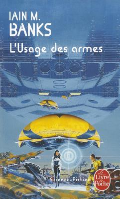 L'usage des armes (Cycle de la Culture)