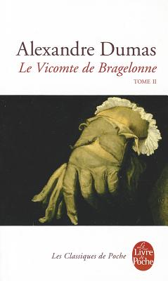 Le vicomte de Bragelonne Tome 2