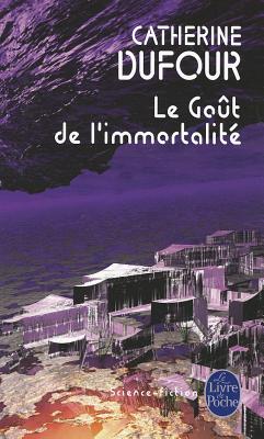 Le Gout De L'Immortalite
