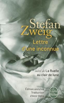 Lettre d'une inconnue. Suivi de La ruelle au clair de lune