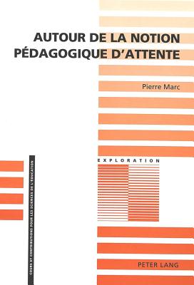 Autour de la notion pedagogique d'attente