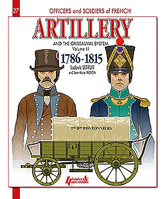 Artillery and the Gribeauval System - Volume III