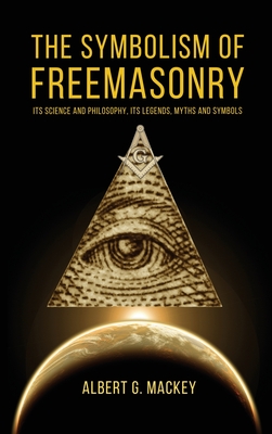 The Symbolism of Freemasonry