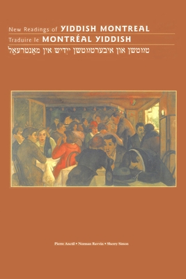 New Readings of Yiddish Montreal - Traduire le Montreal yiddish