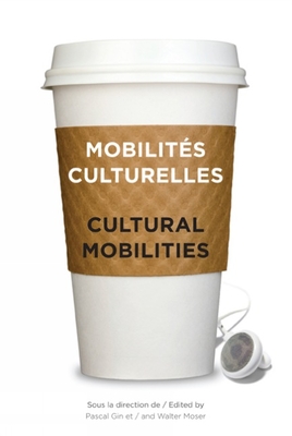 Mobilites culturelles - Cultural Mobilities