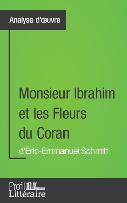 Monsieur Ibrahim et les Fleurs du Coran d'Eric-Emmanuel Schmitt (Analyse approfondie)