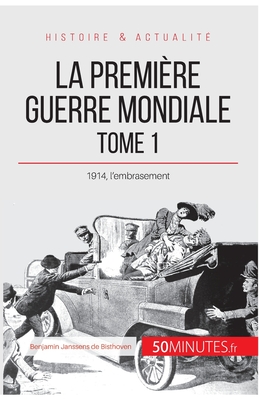 La Premiere Guerre mondiale (Tome 1)