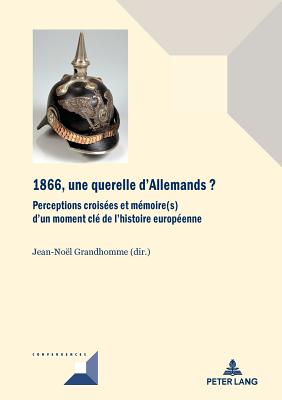 1866, une querelle d''Allemands?