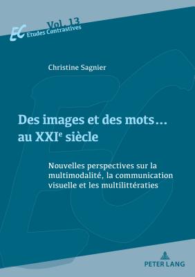 Des Images Et Des Mots... Au Xxie Siecle