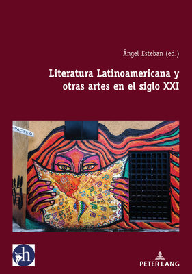 Literatura Latinoamericana y otras artes en el siglo XXI