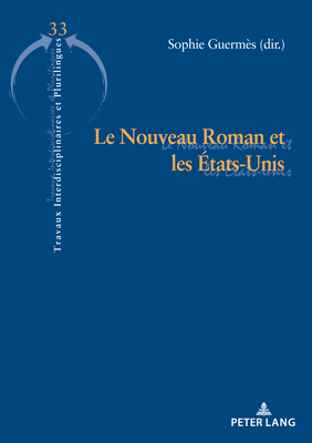 Le Nouveau Roman Et Les Etats-Unis