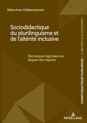 Sociodidactique du plurilinguisme et de l'alterite inclusive