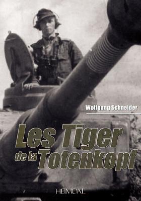 Les Tiger De La Totenkopf