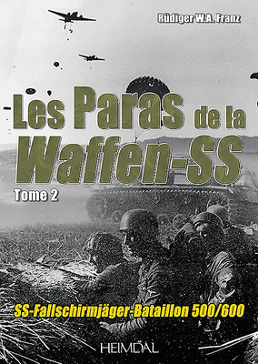 Les Paras De La Waffen-Ss Tome 2