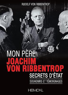 Mon peRe, Joachim Von Ribbentrop