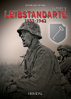 Leibstandarte Tome 1