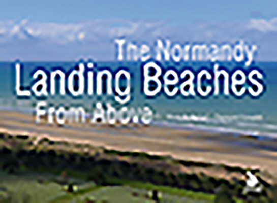 The Normandy Landing Beaches from Above