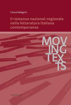 Il Romanzo Nazional-Regionale Nella Letteratura Italiana Contemporanea