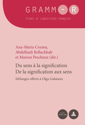 Du Sens A La Signification / de la Signification Aux Sens