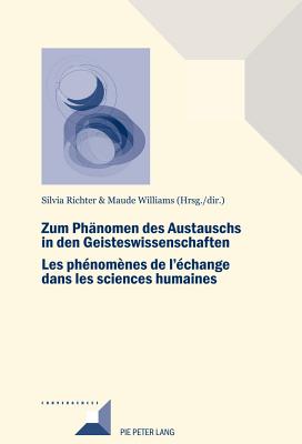 Zum Phaenomen des Austauschs in den Geistwissenschaften/Les phénomènes de l''échange dans les sciences humaines