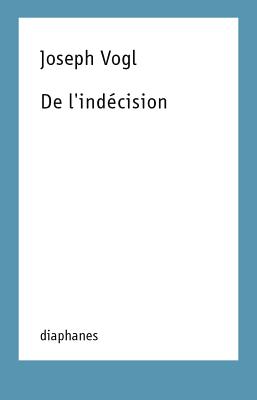 De l`indecision