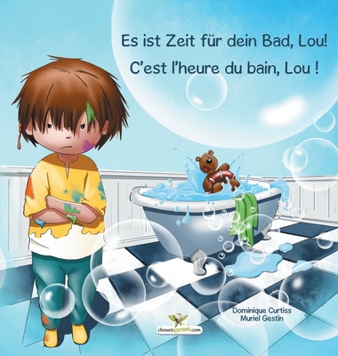 Es ist Zeit fur dein Bad, Lou! - C'est l'heure du bain, Lou !